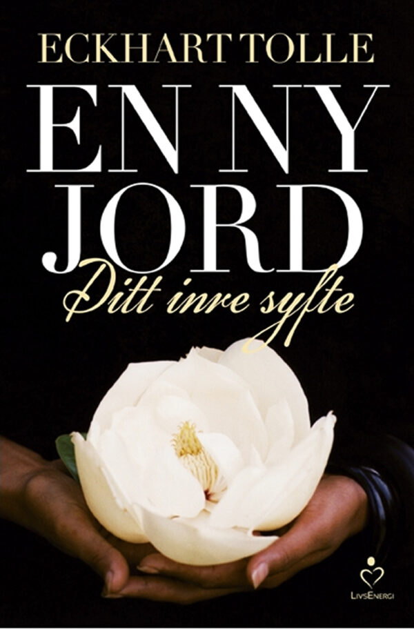Tolle, E. (2015). En ny jord