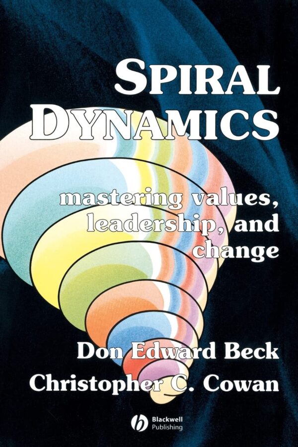 Beck, D. & Cowan, C. (2005). Spiral Dynamics